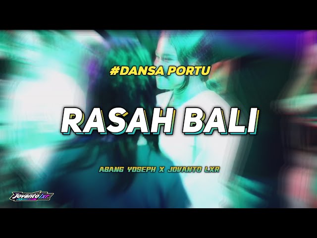 DANSA PORTU || RASAH BALI || ABANG YOSEPH X JOVANTO LXR class=