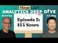 J.Y. Ping and Kevin Lin Analytics Deep Dive Ep. 5: 154 Score