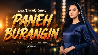 PANEH BURANGIN LAGU KERINCI MENYENTUH HATI | SLOW ROCK ORCHESTRA COVER BY TITIK RINDU (LIRIK VIDEO)