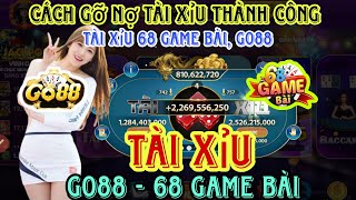 Cách Chơi tài xỉu Go88 luôn Thắng Cho Người Mới | Kinh Nghiệp Chơi Game Tài Xỉu