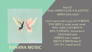 에픽하이 (EPIK HIGH) - Face ID (Feat. GIRIBOY, Sik-K, JUSTHIS)(1시간/가사)