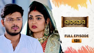 Rajayoga | Full Ep 131 | 8th April 2024 | TarangTV | Tarang Plus