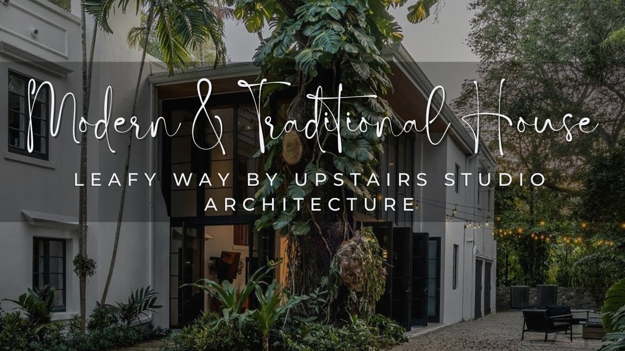 Leafy Way от Upstairs Studio Architecture: современный и традиционный стиль дома