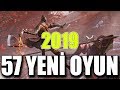 2019 YILINDA ÇIKACAK 57 YENİ OYUN!