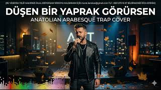 Düşen Bir Yaprak Görürsen Anatolian Arabesque Trap Cover