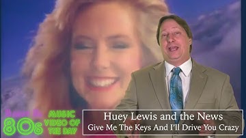 Huey Lewis and the News - Give Me The Keys And I’ll Drive You Crazy - Barry D