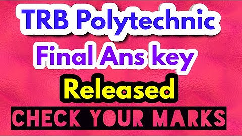 TRB POLYTECHNIC Final ans key released | TRB POLYTECHNIC CHEMISTRY 2021 DEC 10 EXAM | CHECK NOW