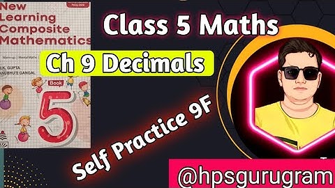 Class 5 Maths|Self Practice 9F| New Learning Composite Mathematics by hpsgurugram|S Chand Book |Hps