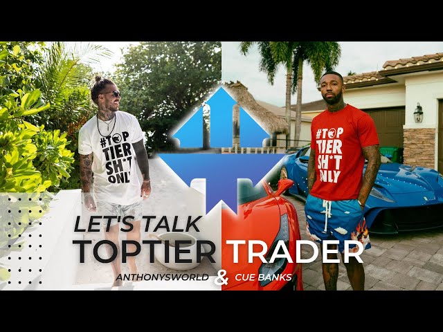 Let's Talk TOPTIER TRADER w/ Cue & Anthony