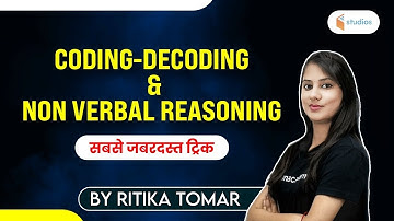 Coding - Decoding & Non Verbal Reasoning | Reasoning by Ritika Tomar