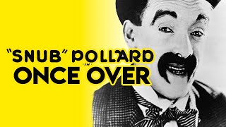 Once Over (1928) Snub Pollard | Comedy, Short, Silent Film