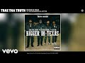 Trae Tha Truth Bigger In Texas Official Audio Ft EastsideEggroll Jay Ton mp3