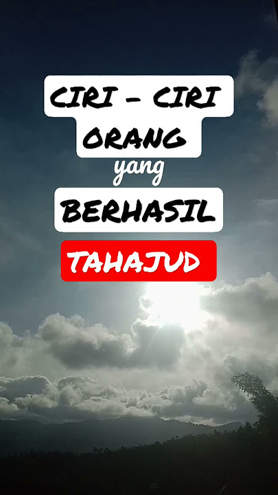 CIRI-CIRI ORANG YANG BERHASIL TAHAJUD USTADZ ADI HIDAYAT