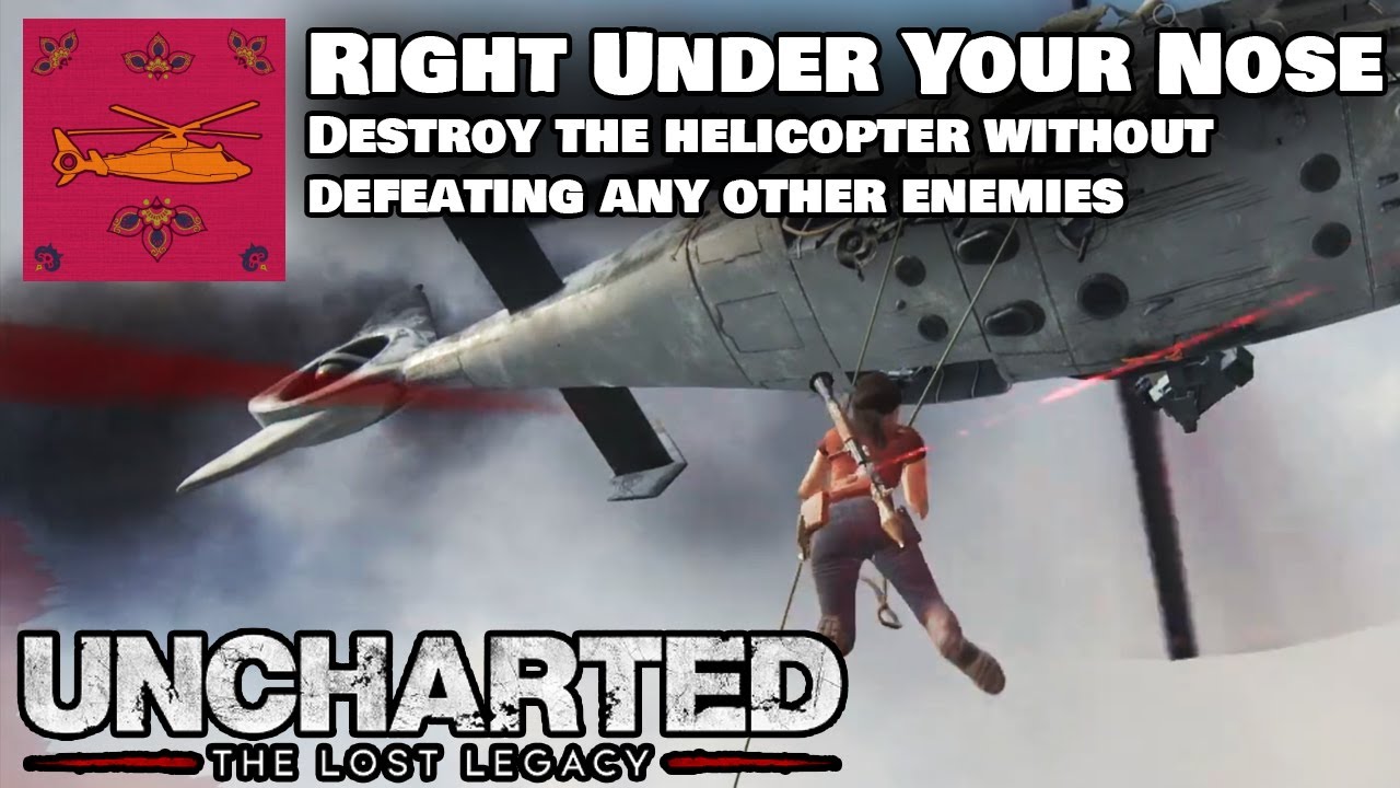 Uncharted Lost Legacy - Right Under Your Nose Trophy Guide