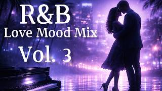 【𝐏𝐥𝐚𝐲𝐥𝐢𝐬𝐭】5Hours Love Mood Romantic R&B Vol.3 | Deeply In Love, Bedroom Slow Mix & Sleeping Hours❤️