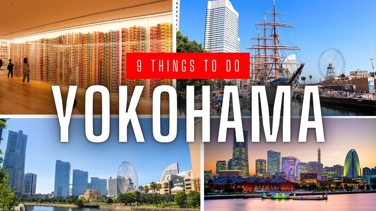 9 Essential Things to Do in Yokohama, Japan - YouTube