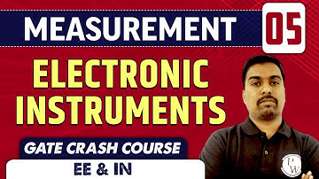 Measurement 05 | Electronic Instruments | GATE Crash Course | EE