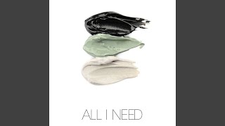 All I Need