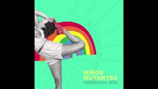 Video thumbnail of "NIÑOS MUTANTES. 03.Hermana mía"