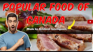 Taste of Canada: Exploring the Most Popular Foods of Canadian Cuisine | Explore Digitally By AI