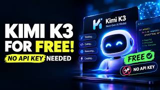 Kimi K3 For Free   No API Key Needed