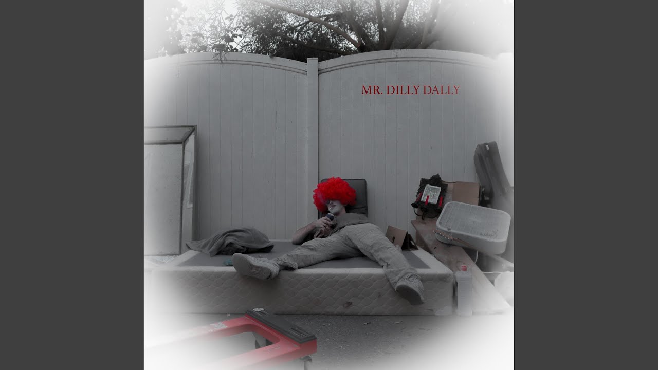 Watch Mr. Dilly Dally on YouTube Watch Mr. Dilly Dally on YouTube