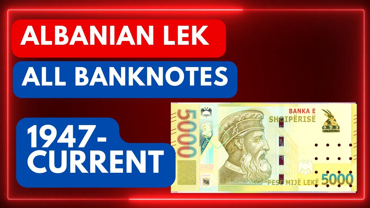 Albanian Lek All Series And All Banknotes 1947 Current And albanian-lek-all-series-and-all-banknotes-1947-current-and