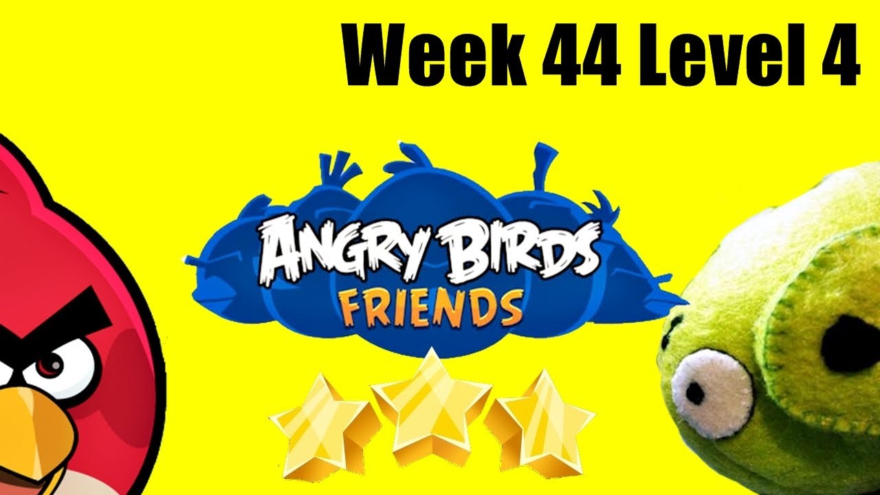Angry Birds Friends -Week 44 Tournament Level 4 Highscore 3-Stars Tournament 4 Walkthrough Week 44