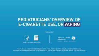 E-cigarettes are the most common tobacco products used by youth. Pediatric doctors Deepa Camenga, MD, MHS, FAAP, and Susan Walley, MD, NCTTS, FAAP, explain what vaping is and the health effects of vaping.

For more information, please visit https://www.FDA.gov/tobacco.