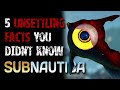 5 Unsettling Facts You Might Not Know About Subnautica