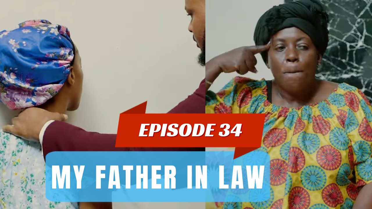 MY FATHER IN LAW EPISODE 34: INDA YA CHATTY IVUYEMO???/KEZA ARAMWISHE 😭😭😭