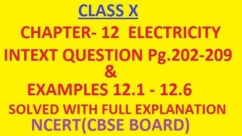 CHAPTER-12 ELECTRICITY INTEXT QUESTION & EXAMPLE