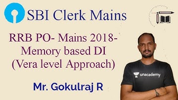 SBI Clerk Mains|| RRB PO Mains- 2018-Memory Based DI(Vera level Approach) || Mr.Gokulraj R