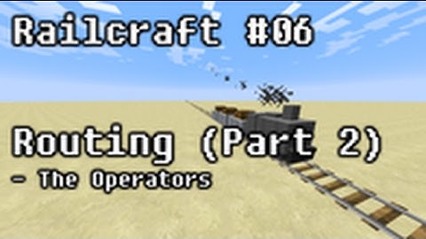 Railcraft [Episode 6] - Routing (Part Two)