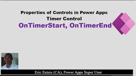 Power Apps Timer control - OnTimerStart And OnTimerEnd Property