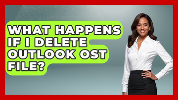 What Happens If I Delete Outlook OST File? - TheEmailToolbox.com
