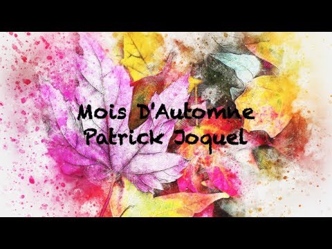 Poesie Mois D Automne De Patrick Joquel Youtube