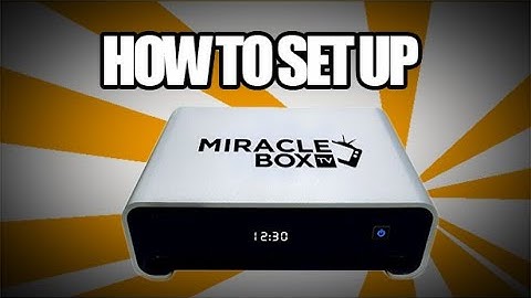How To Set up Your Miraclebox 4.0