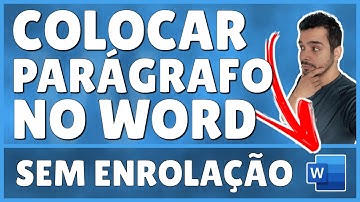 Como Colocar Parágrafo no Word