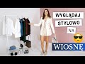 25 STYLIZACJI na WIOSNĘ i LATO 😍☀️Na co dzień, do pracy i na imprezę 😎👌🏻