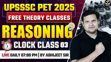 UPSSSC PET 2025 | UPSSSC PET REASONING CLOCK CLASS-3 BY ABHIJEET SIR | WISDOM UP Govt Exam