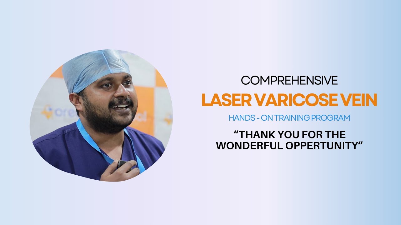 "Wonderful Opportunity I Got.." Doctor's Endorsement of Laser Varicose Training.