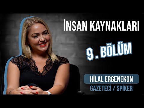 Hilal Ergenekon  - İnsan Kaynakları / 9.Bölüm