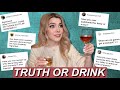 Truth or Drink // broadway, boyfriends, and more ~burning~ questions