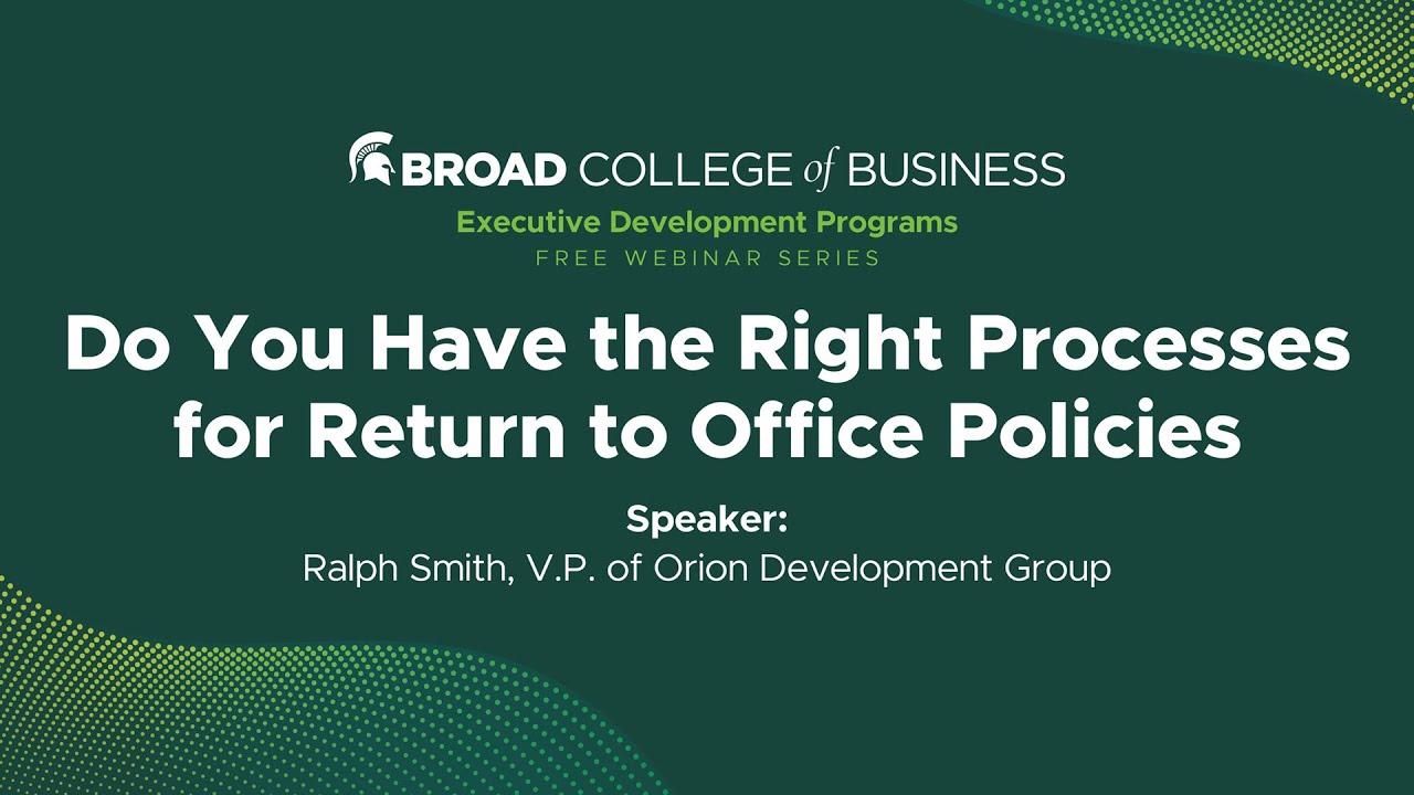 Do You Have the Right Processes for Return to Office Policies? - Executive Development Programs