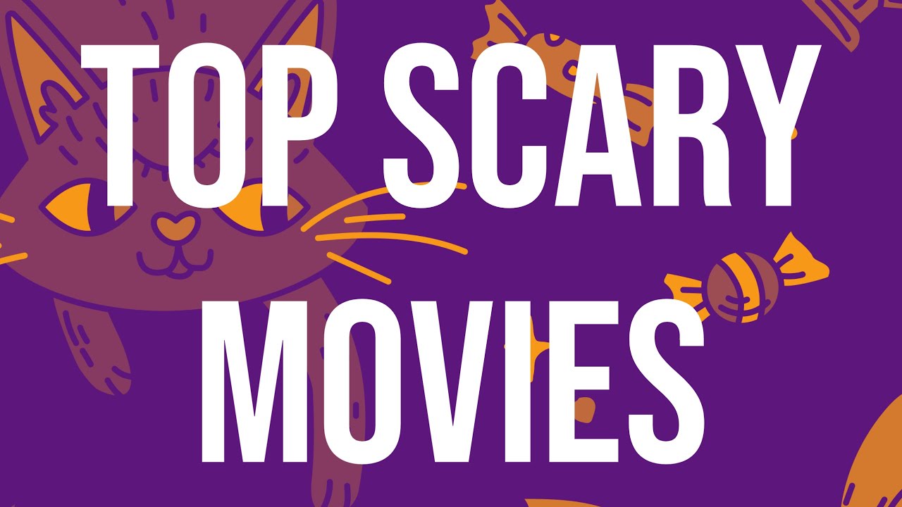 Top Scary Movies YouTube