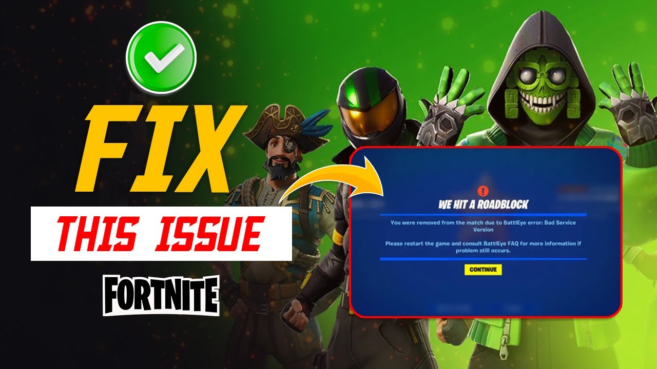 Solve Fortnite We Hit a Roadblock You Were Removed from the Match Due