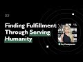 Finding Fulfillment Through Serving Humanity | Evy Poumpouras w Kison &amp; Shyla Patel