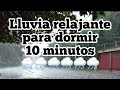 Lluvia relajante para dormir  10 minutos musicavariadard