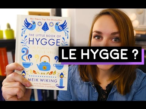 Vidéo: Qu'est-ce Que Hygge En Danois